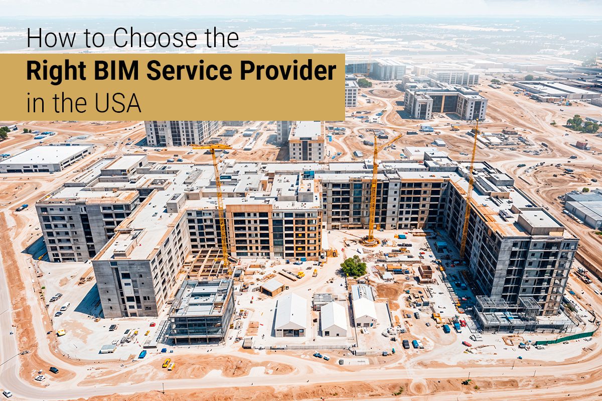How to Choose the Right BIM Service Provider in the USA